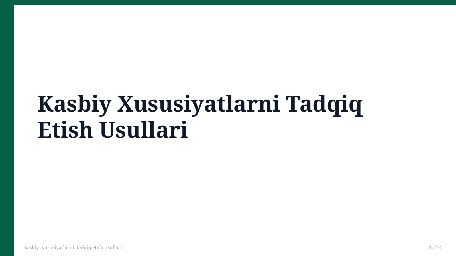 Kasbiy  xususiyatlarni  tadqiq etish usullari. — Slayd 1