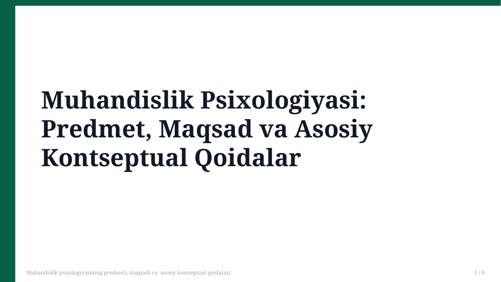Muhandislik psixologiyasining predmeti, maqsadi va  asosiy kontseptual qoidalari. — Slayd 1