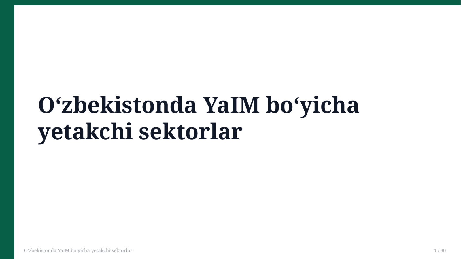 O’zbekistonda YaIM bo’yicha yetakchi sektorlar — Slayd 1