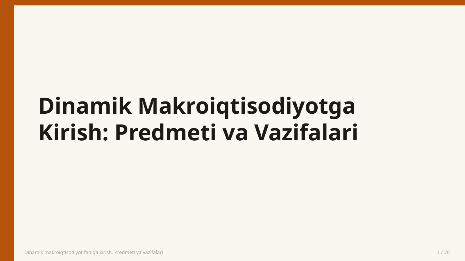 Dinamik makroiqtisodiyot faniga kirish. Predmeti va vazifalari — Slayd 1