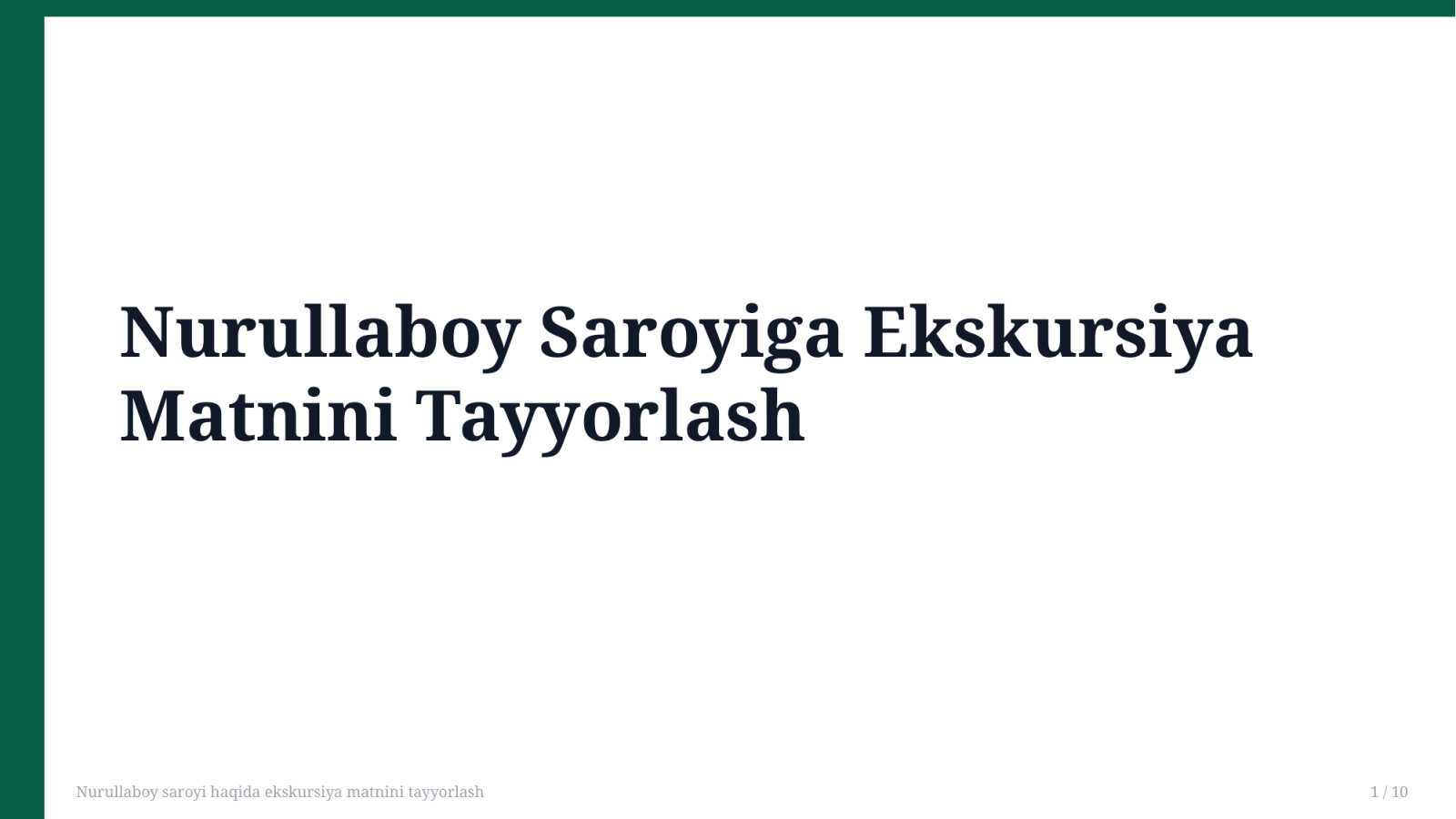 Nurullaboy saroyi haqida ekskursiya matnini tayyorlash — Slayd 1