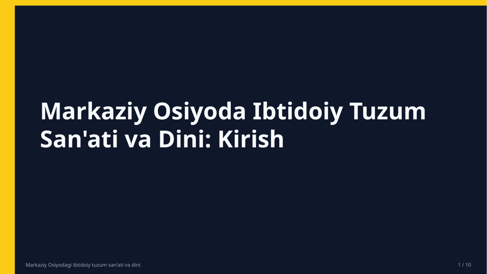 Markaziy Osiyodagi ibtidoiy tuzum san'ati va dini — Slayd 1