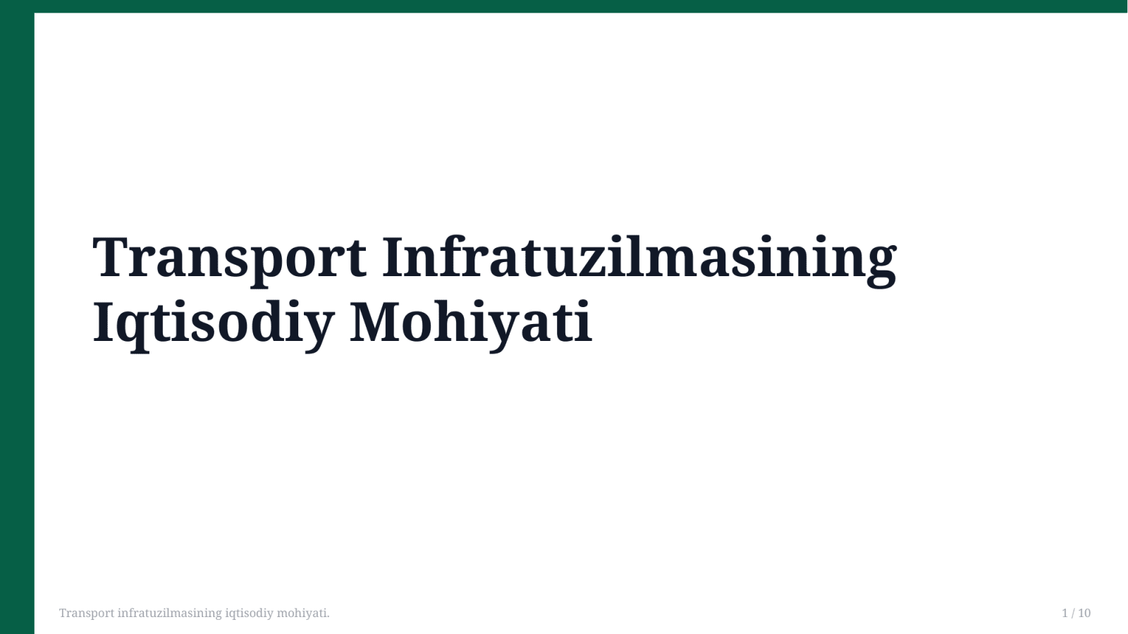 Transport infratuzilmasining iqtisodiy mohiyati.  — Slayd 1