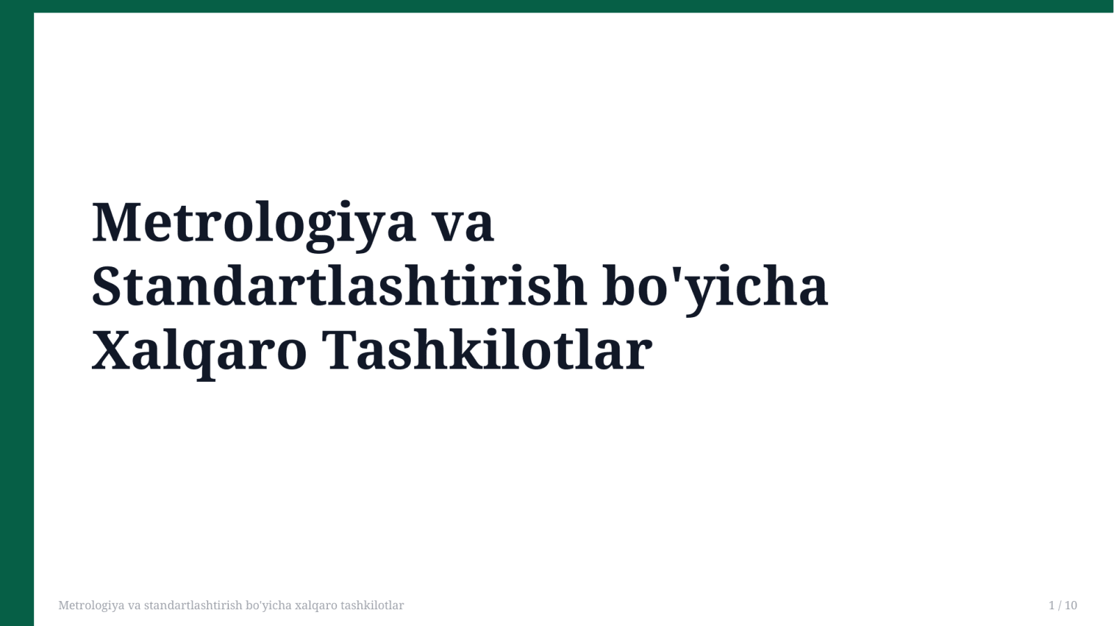 Metrologiya va standartlashtirish bo'yicha xalqaro tashkilotlar — Slayd 1