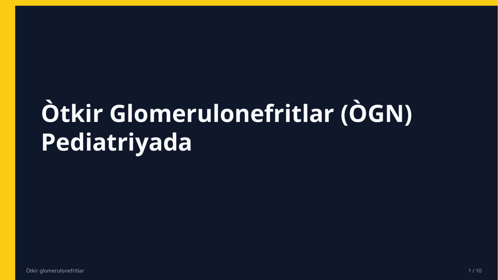 Òtkir glomerulonefritlar — Slayd 1