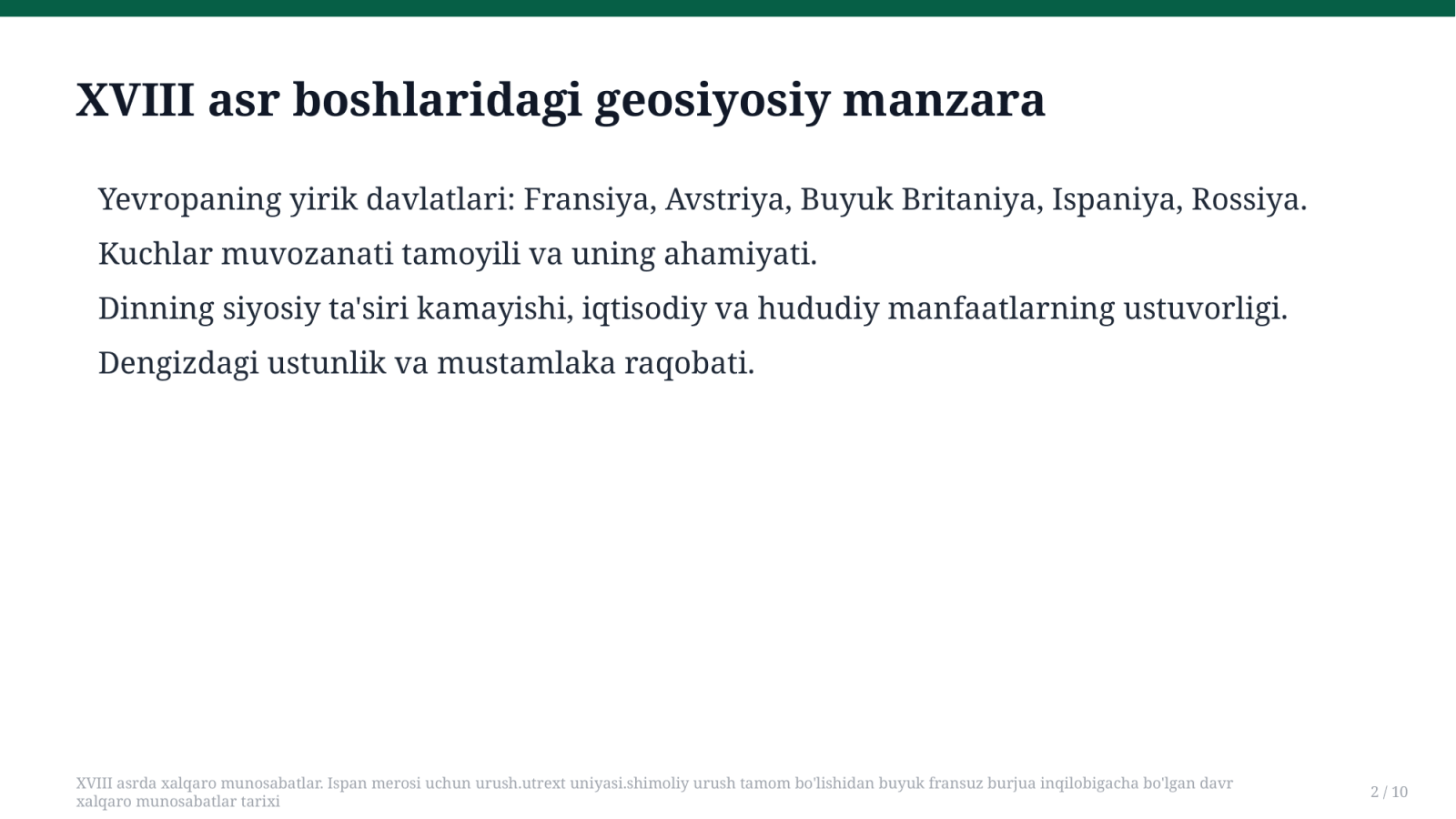 XVIII asrda xalqaro munosabatlar. Ispan merosi uchun urush.utrext uniyasi.shimoliy urush tamom bo'lishidan buyuk fransuz burjua inqilobigacha bo'lgan davr xalqaro munosabatlar tarixi — Slayd 2