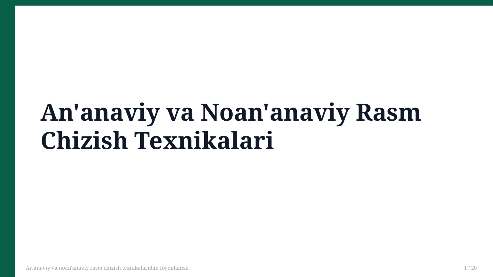 An'anaviy va noan'anaviy rasm chizish texnikalaridan foydalanish — Slayd 1