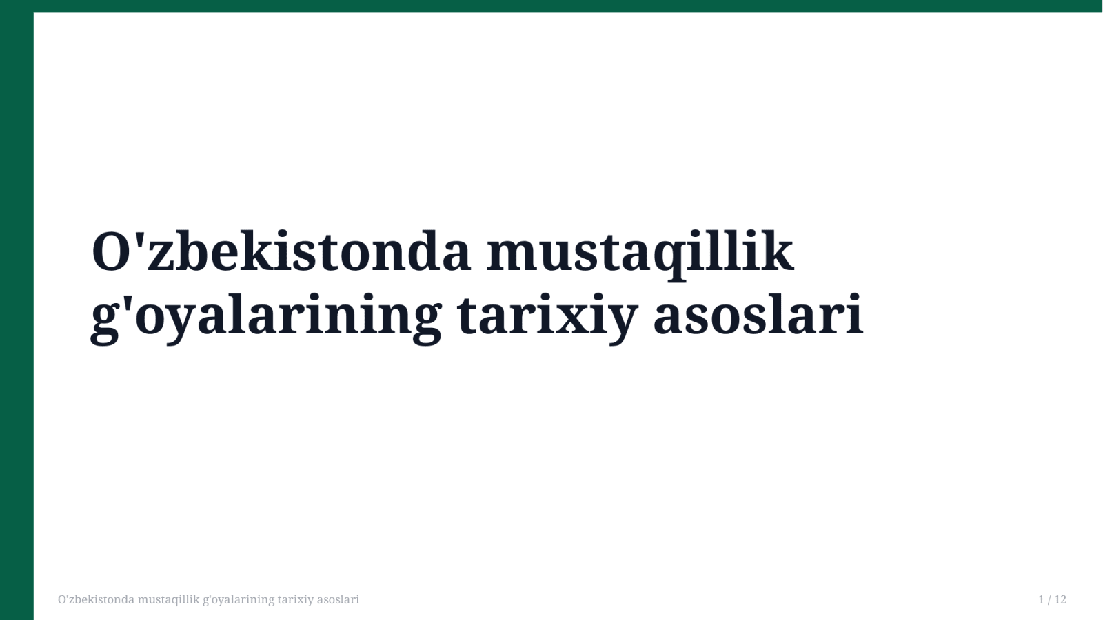O'zbekistonda mustaqillik g'oyalarining tarixiy asoslari — Slayd 1