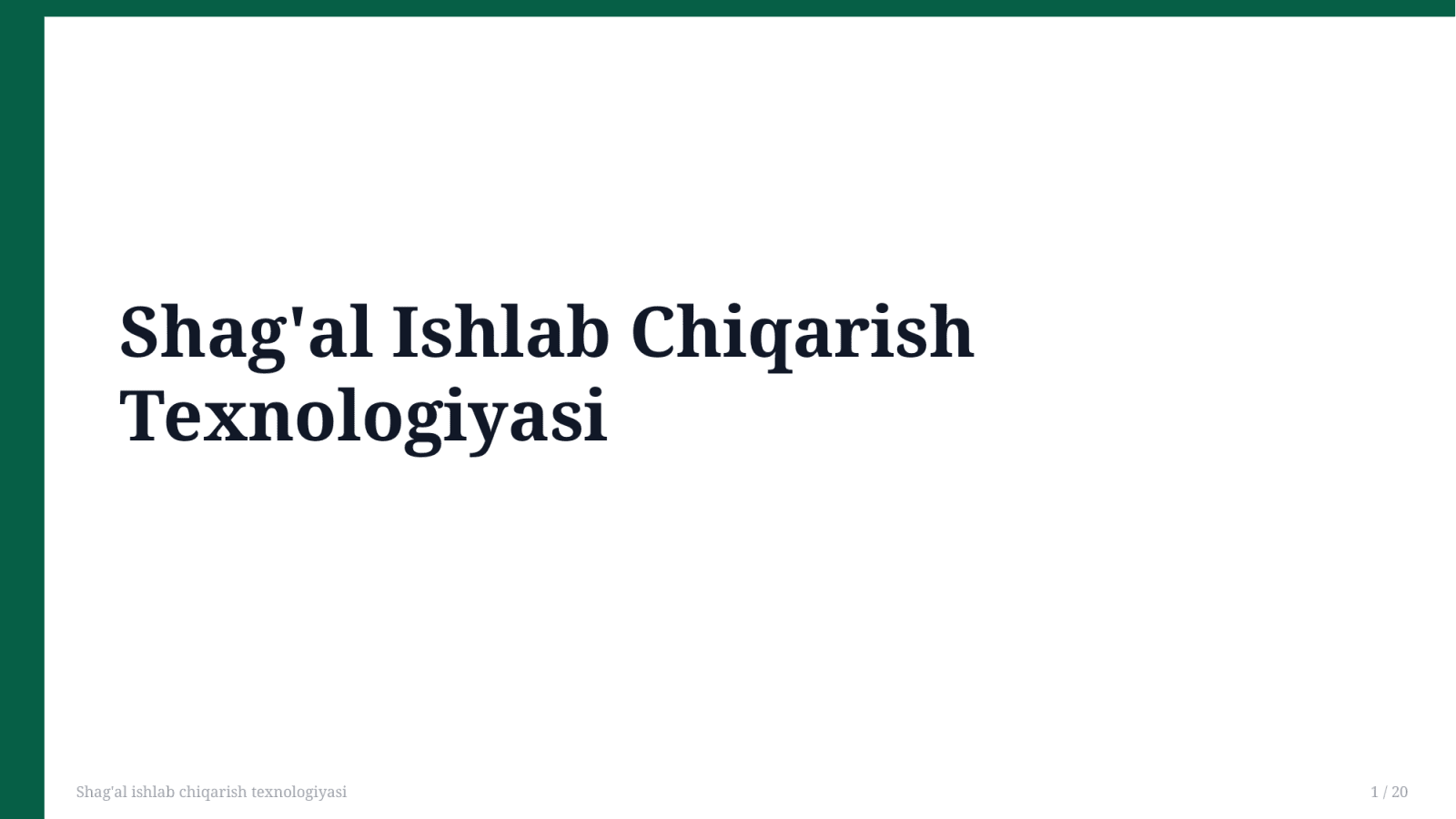 Shag'al ishlab chiqarish texnologiyasi — Slayd 1
