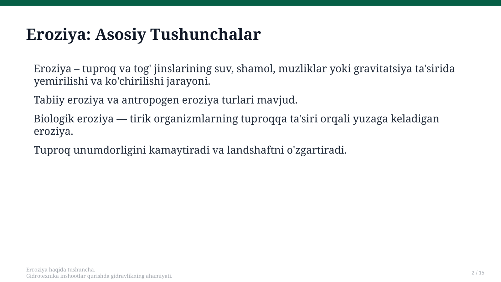 Erroziya haqida tushuncha.
Gidrotexnika inshootlar qurishda gidravlikning ahamiyati. — Slayd 2