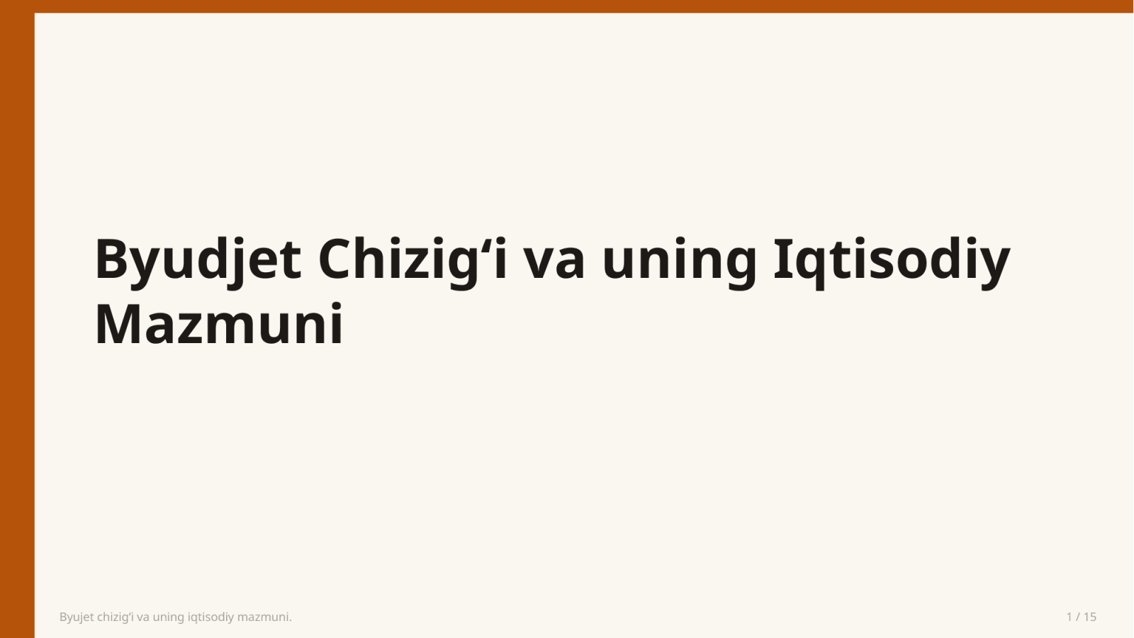 Byujet chizigʻi va uning iqtisodiy mazmuni. — Slayd 1