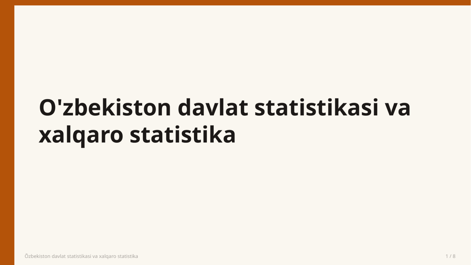 Õzbekiston davlat statistikasi va xalqaro statistika — Slayd 1