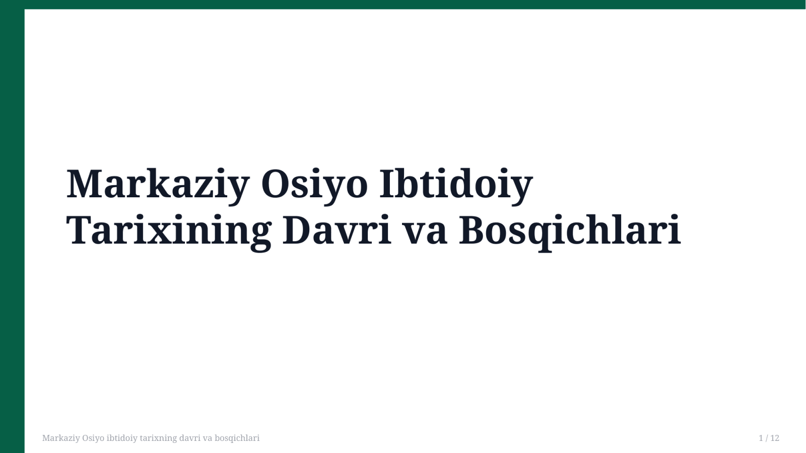 Markaziy Osiyo ibtidoiy tarixning davri va bosqichlari — Slayd 1