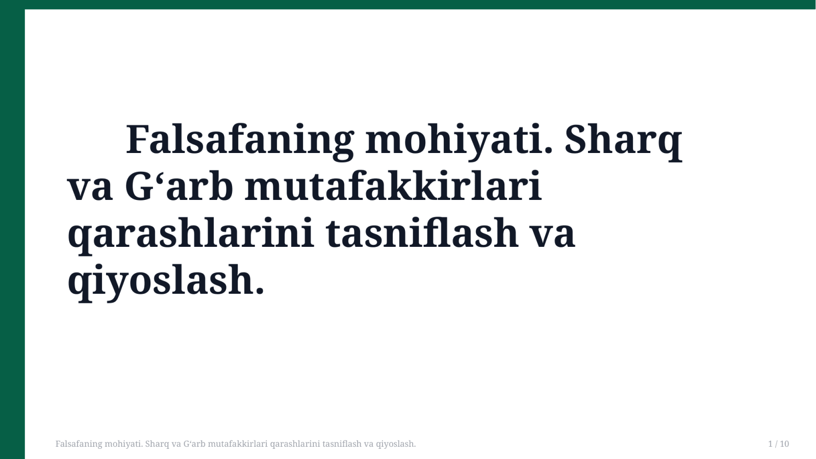 📘 Falsafaning mohiyati. Sharq va G‘arb mutafakkirlari qarashlarini tasniflash va qiyoslash. — Slayd 1