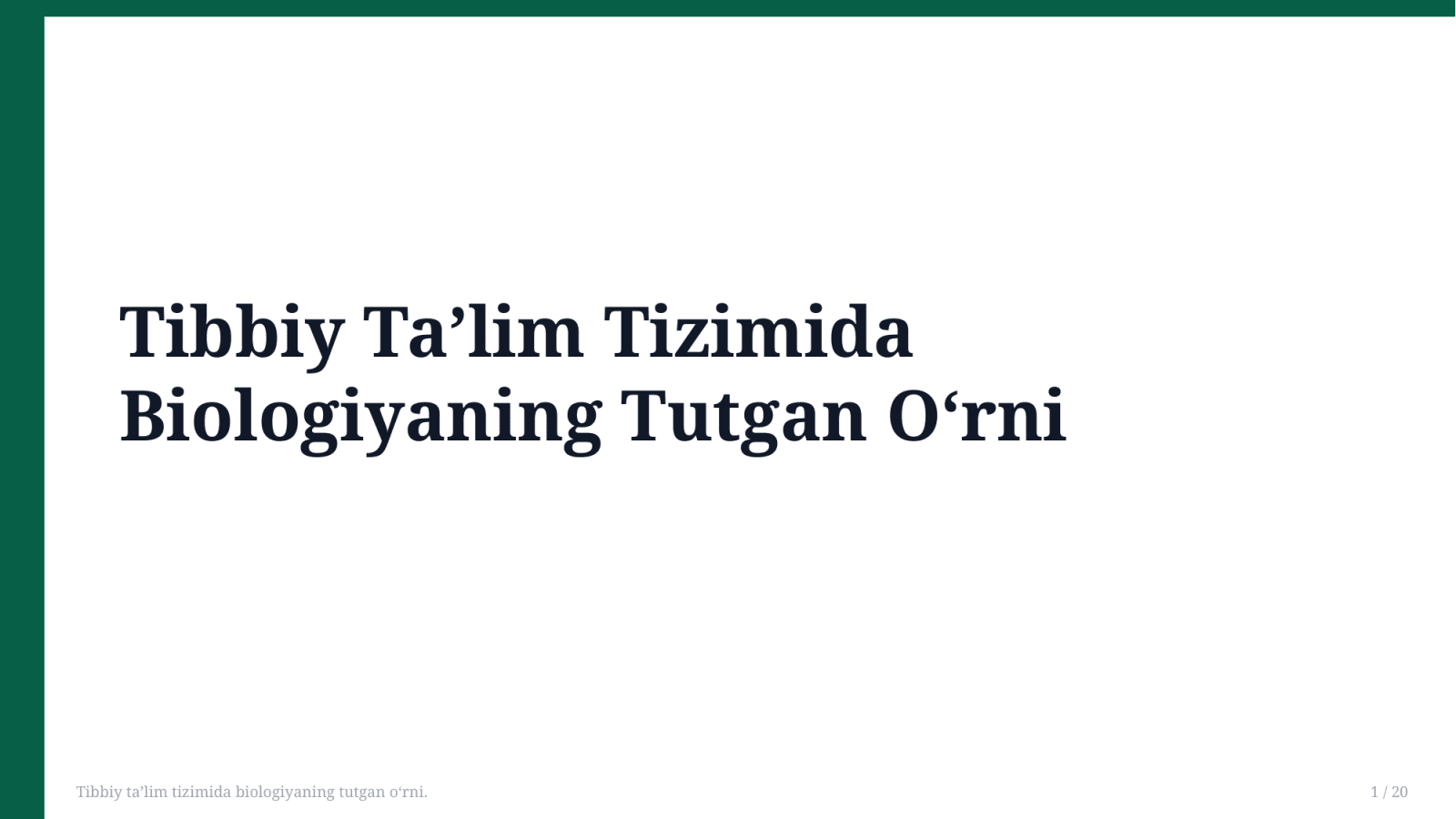 Tibbiy ta'lim tizimida biologiyaning tutgan o'rni. — Slayd 1