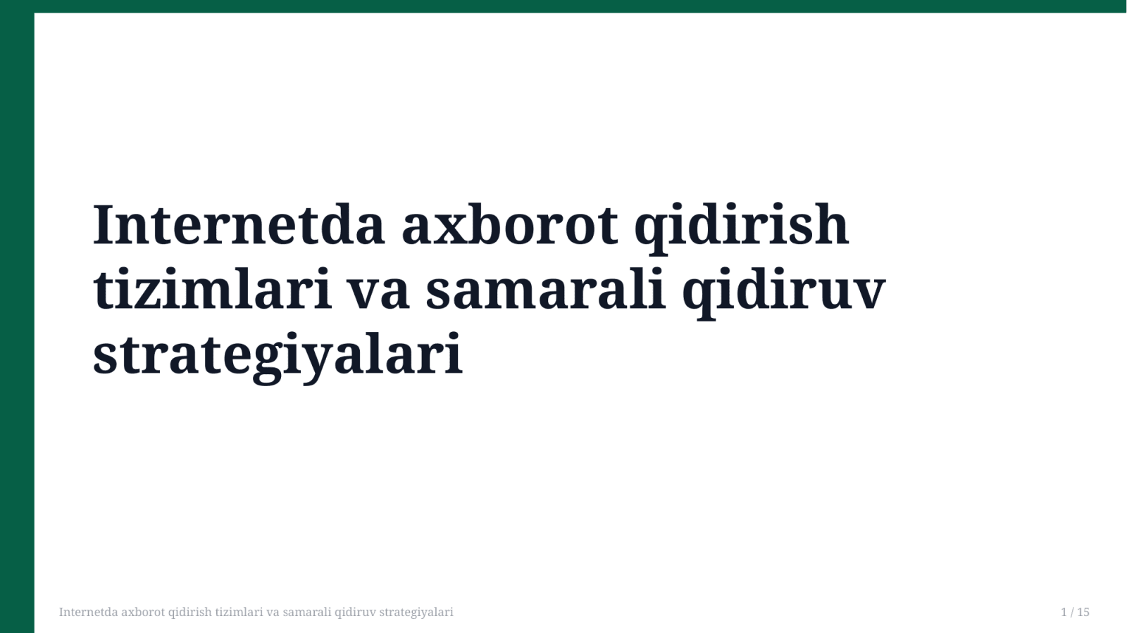 Internetda axborot qidirish tizimlari va samarali qidiruv strategiyalari — Slayd 1