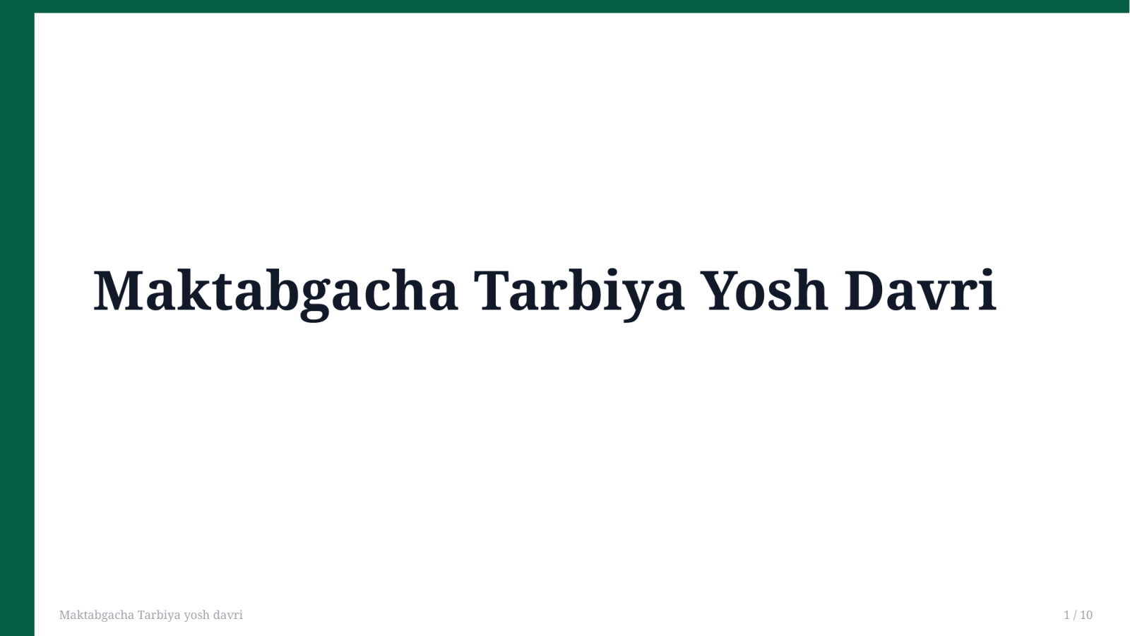 Maktabgacha Tarbiya yosh davri — Slayd 1