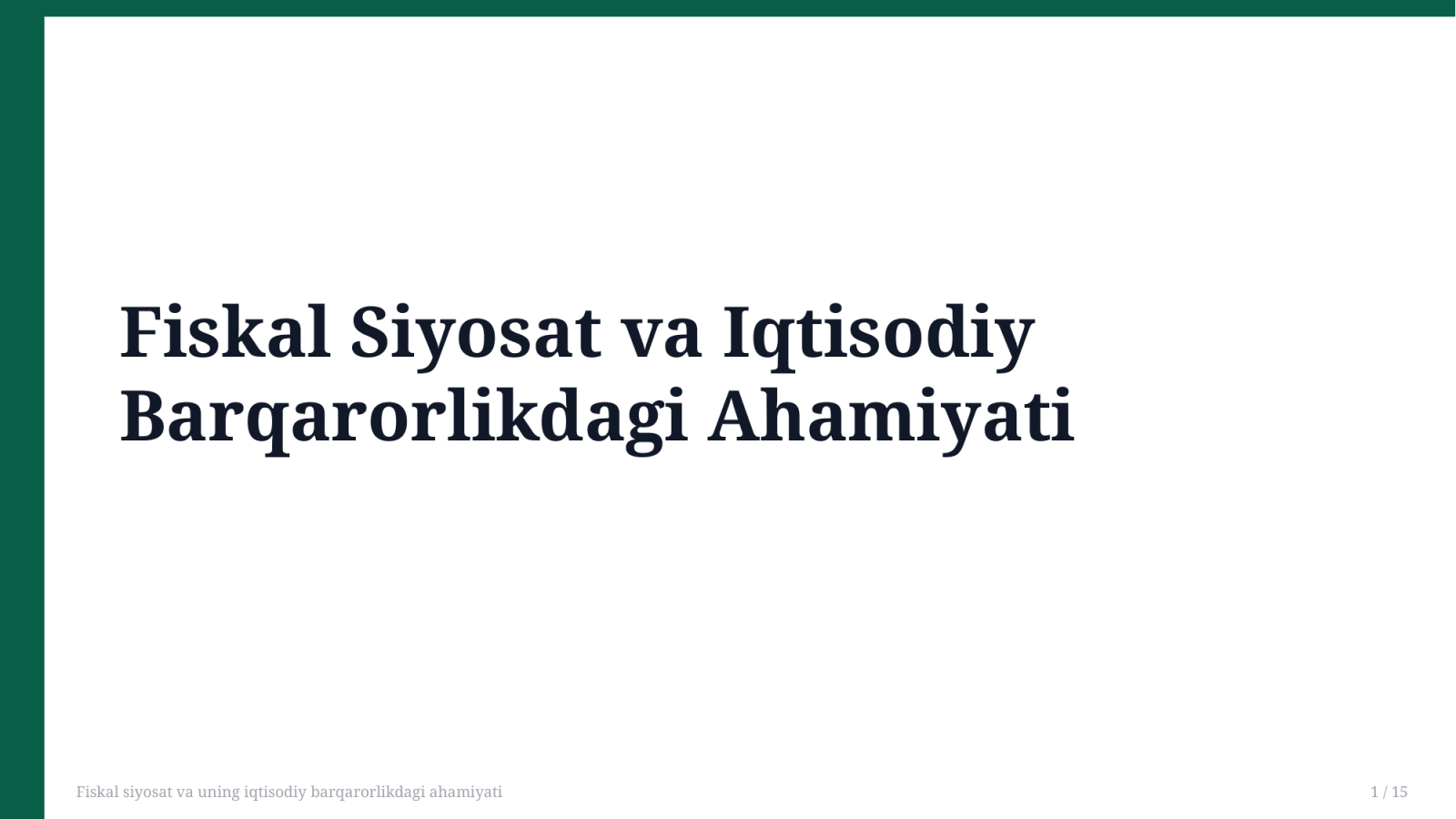 Fiskal siyosat va uning iqtisodiy barqarorlikdagi ahamiyati — Slayd 1