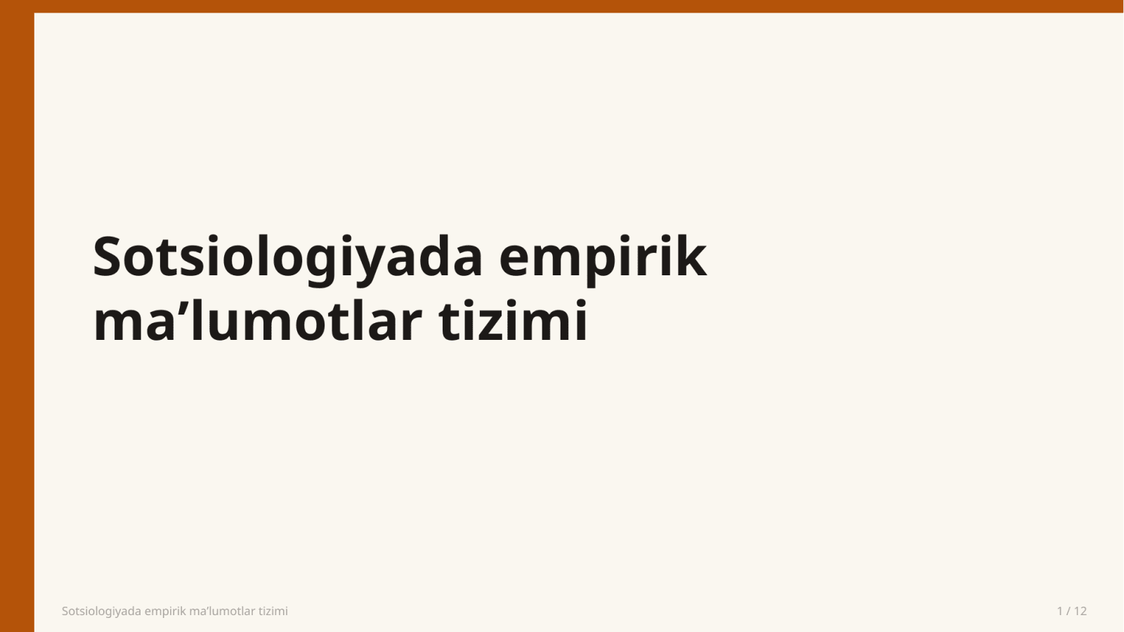 Sotsiologiyada empirik ma'lumotlar tizimi — Slayd 1