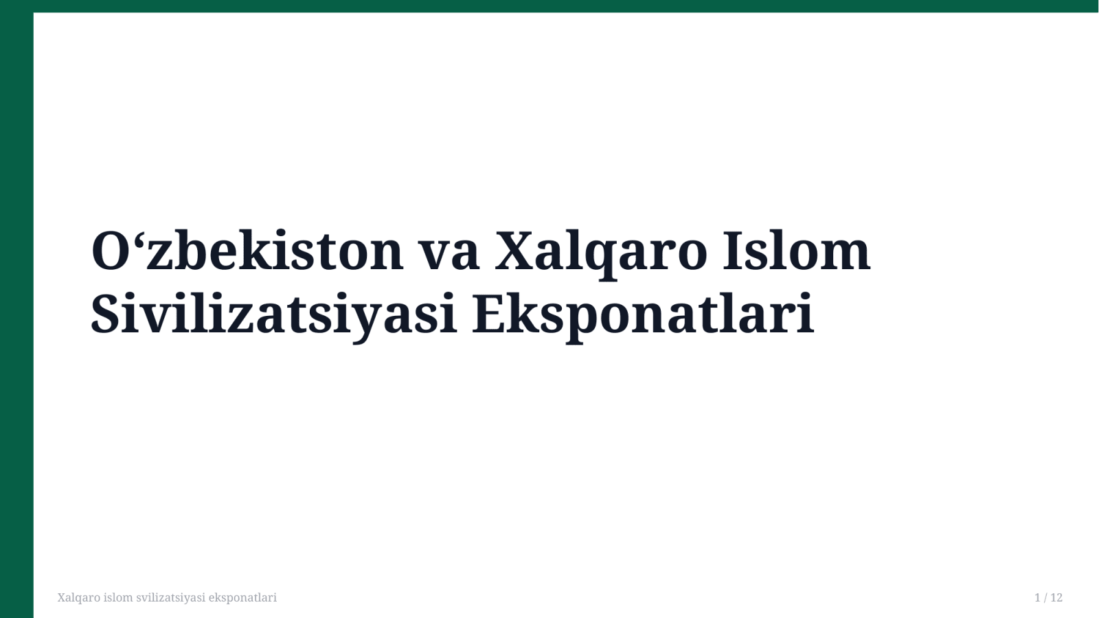 Xalqaro islom svilizatsiyasi eksponatlari — Slayd 1