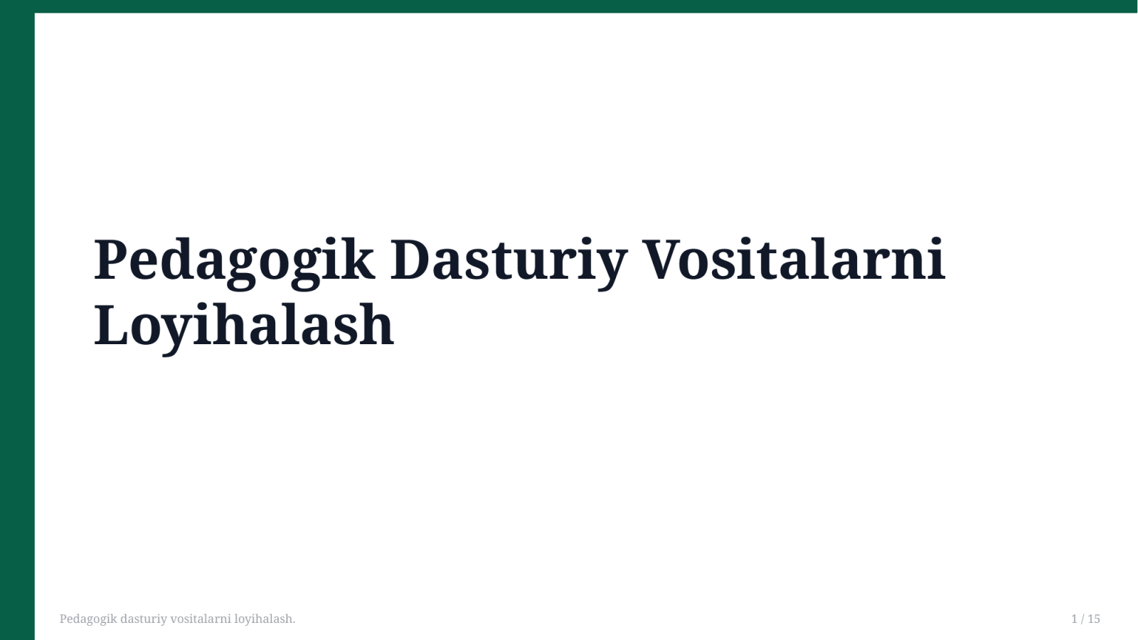 Pedagogik dasturiy vositalarni loyihalash. — Slayd 1