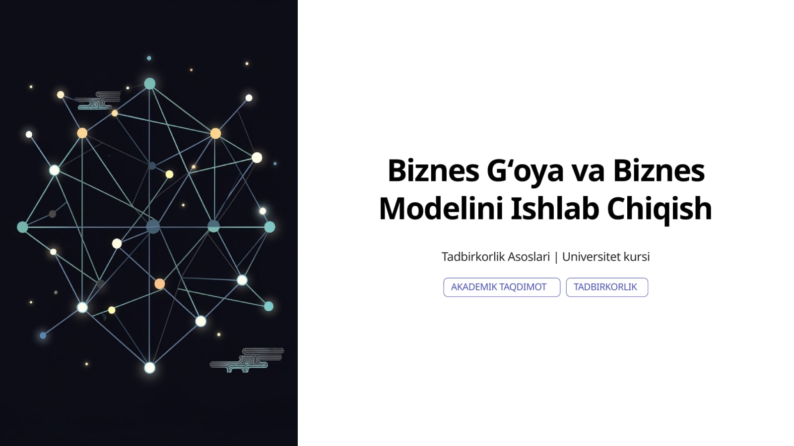 Biznes g‘oya va biznes modelini ishlab chiqish — Slayd 1
