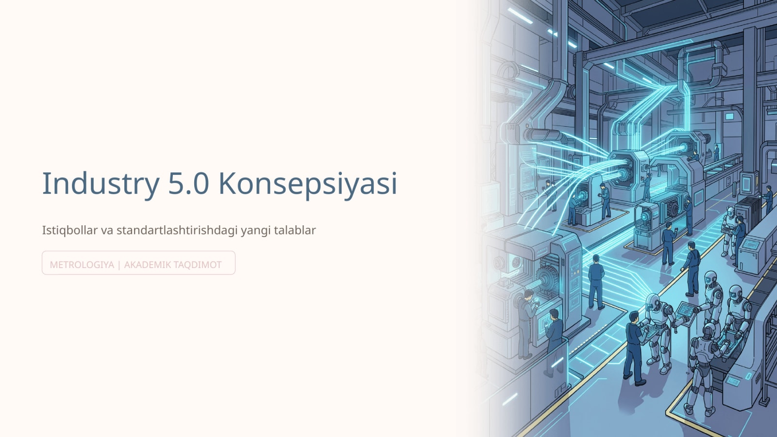 Industry 5.0 konsepsiyasi: istiqbollar va standartlashtirishdagi yangi talablar. — Slayd 1