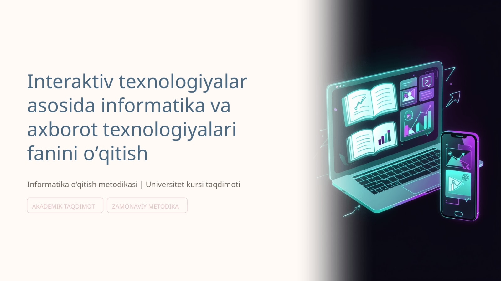 Interoktiv texnologiyalar asosida informatika va axborot texnologiyalari fanini oʻqitish — Slayd 1