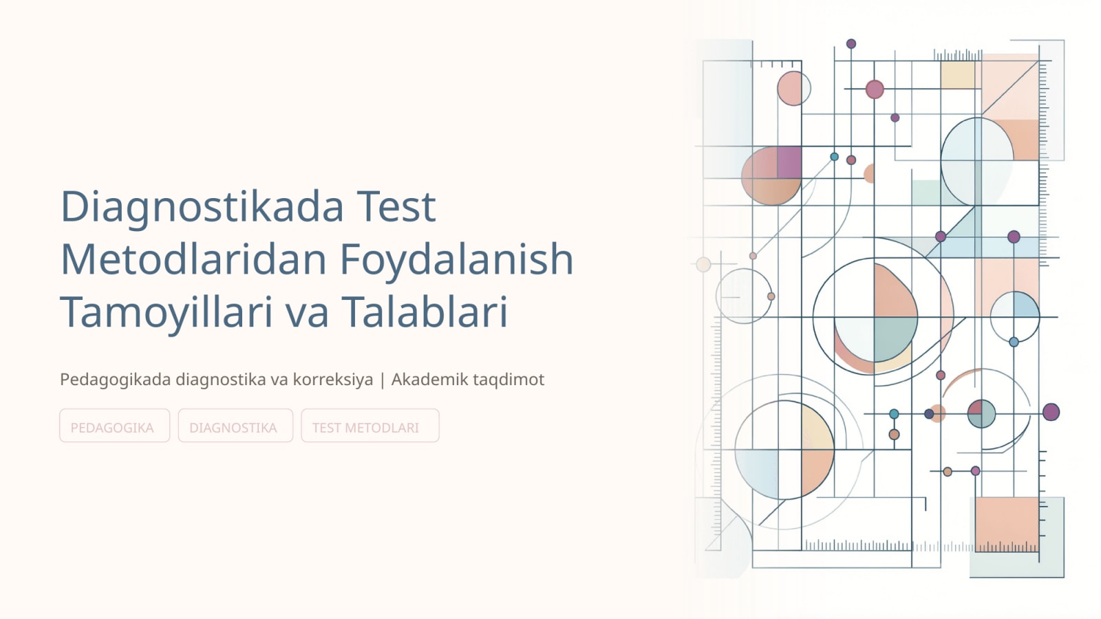 Diagnostikada test metodlaridan foydalanish tamoyillari va talablari — Slayd 1