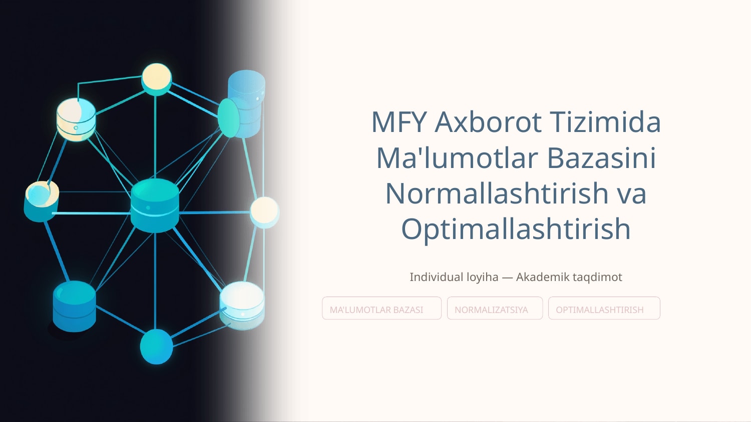 MFY axborot tizimida ma'lumotlar bazasini normallashtirish va optimallashtirish — Slayd 1