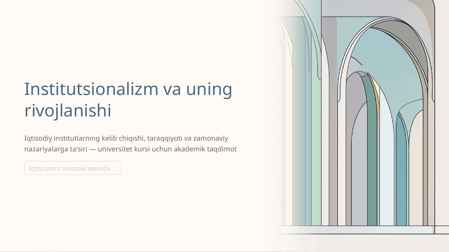 Inistitutsionalizm va uning rivojlanishi — Slayd 1