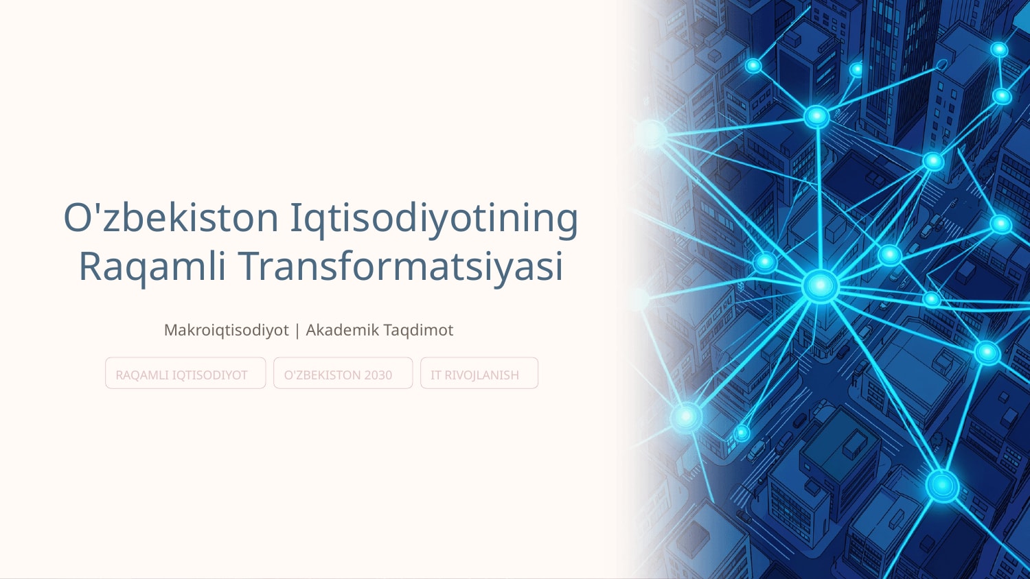 O‘zbekiston iqtisodiyotining raqamli transformatsiyasi — Slayd 1