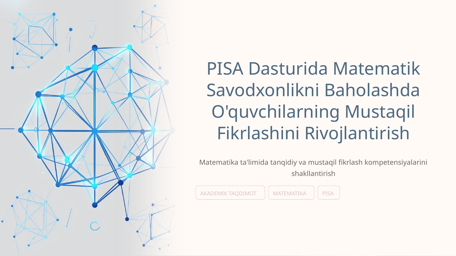 PISA dasturida matematik savodxonlikni baholashda o'quvchilarning mustaqil fikrlashini rivojlantirish — Slayd 1