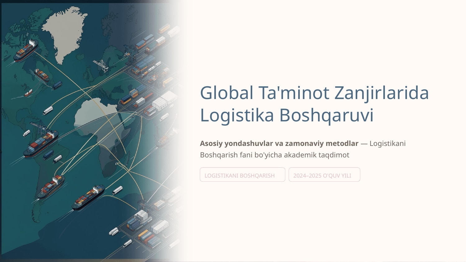 Global ta’minot zanjirlarida logistika boshqaruvi: asosiy yondashuvlar. — Slayd 1