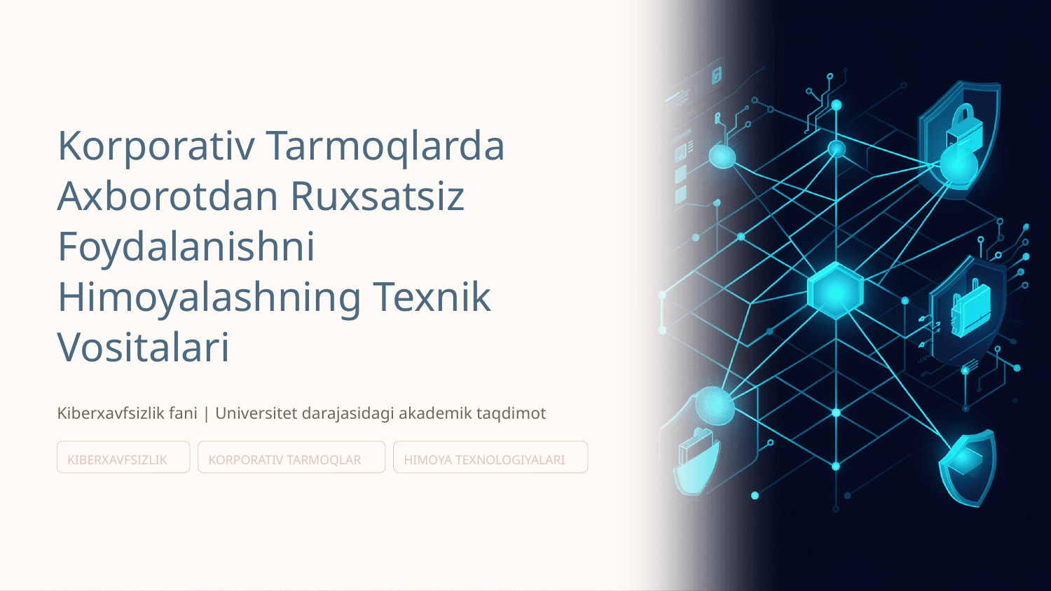Korporativ tarmoqlarda axborotdan ruxsatsiz  foydalanishni ximoyalashning texnik vositalari — Slayd 1