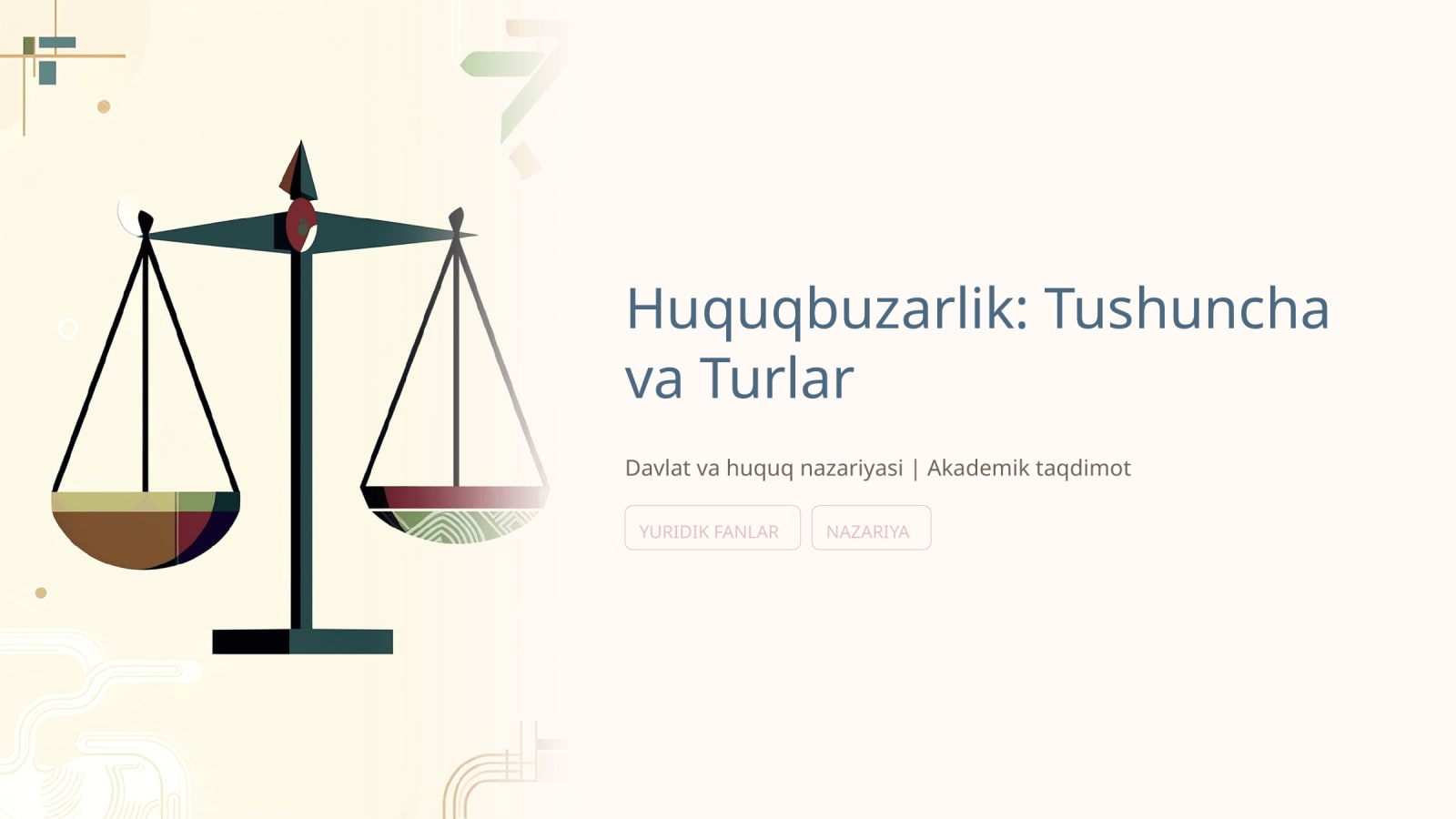 Huquqbuzarlik tushunchasi va huquqbuzarlik turlari — Slayd 1