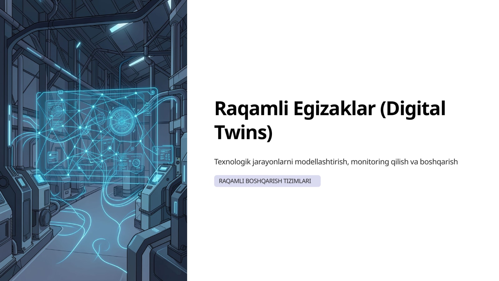 Raqamli egizaklar (Digital Twins) asosida texnologik jarayonlarni modellashtirish, monitoring qilish va boshqarish — Slayd 1