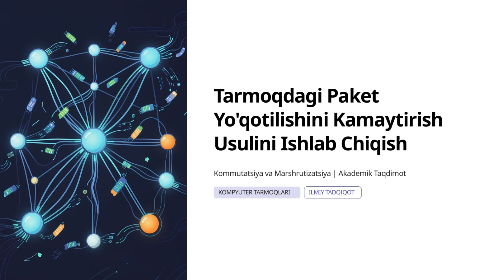 tarmoqdagi paket yo‘qotilishini kamaytirish u sulini ishlab chiqish — Slayd 1