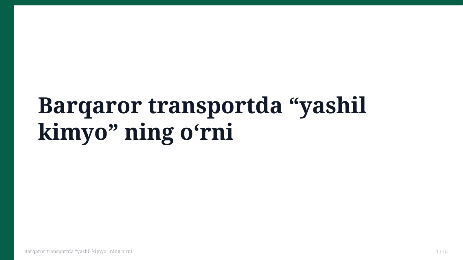 Barqaror transportda “yashil kimyo” ning o’rni — Slayd 1