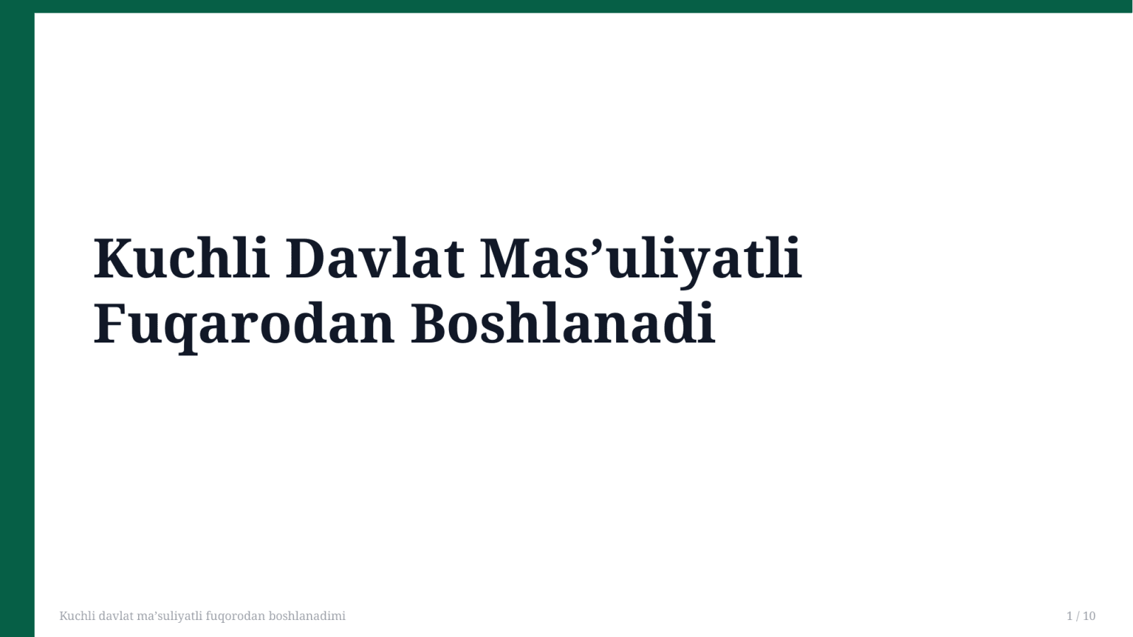 Kuchli davlat ma'suliyatli fuqorodan boshlanadimi — Slayd 1