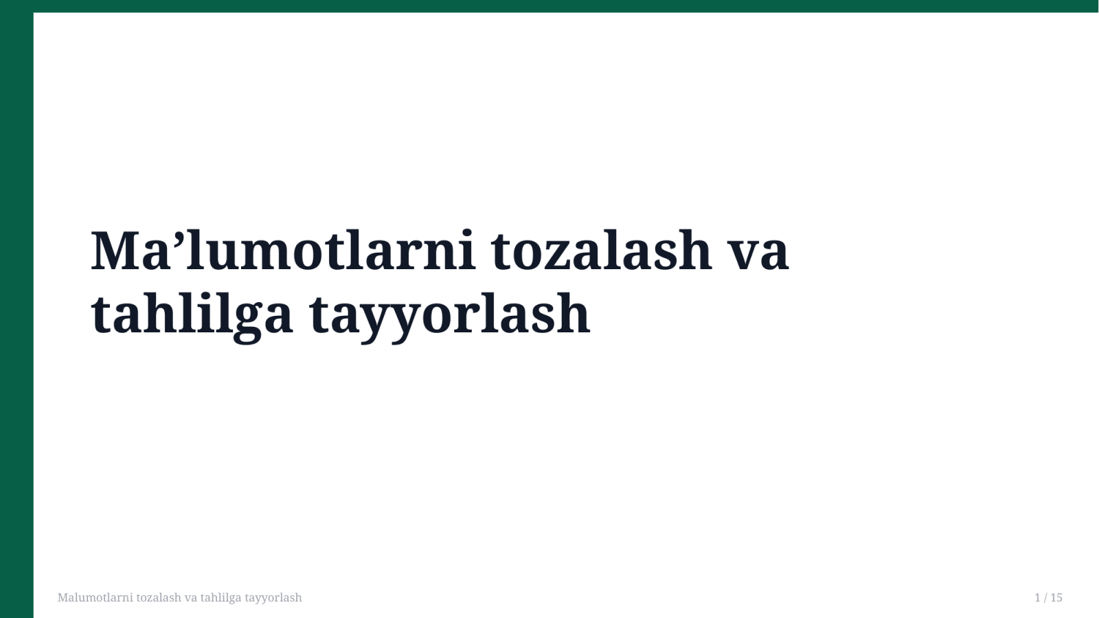 Malumotlarni tozalash va tahlilga tayyorlash — Slayd 1