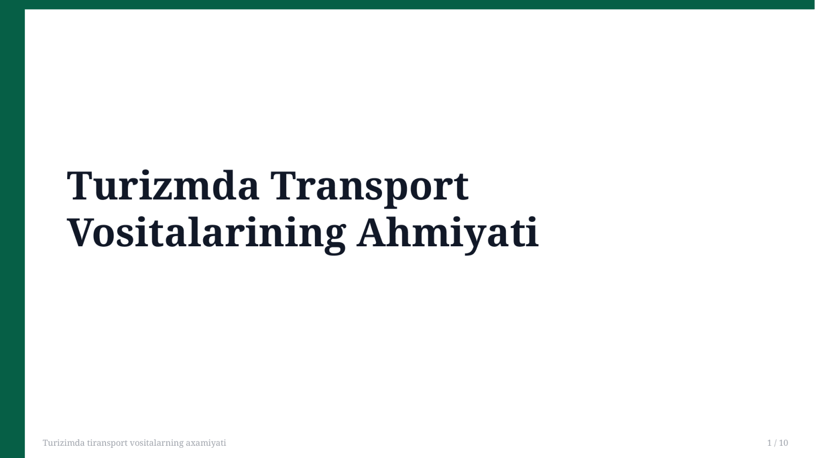 Turizimda tiransport vositalarning axamiyati — Slayd 1
