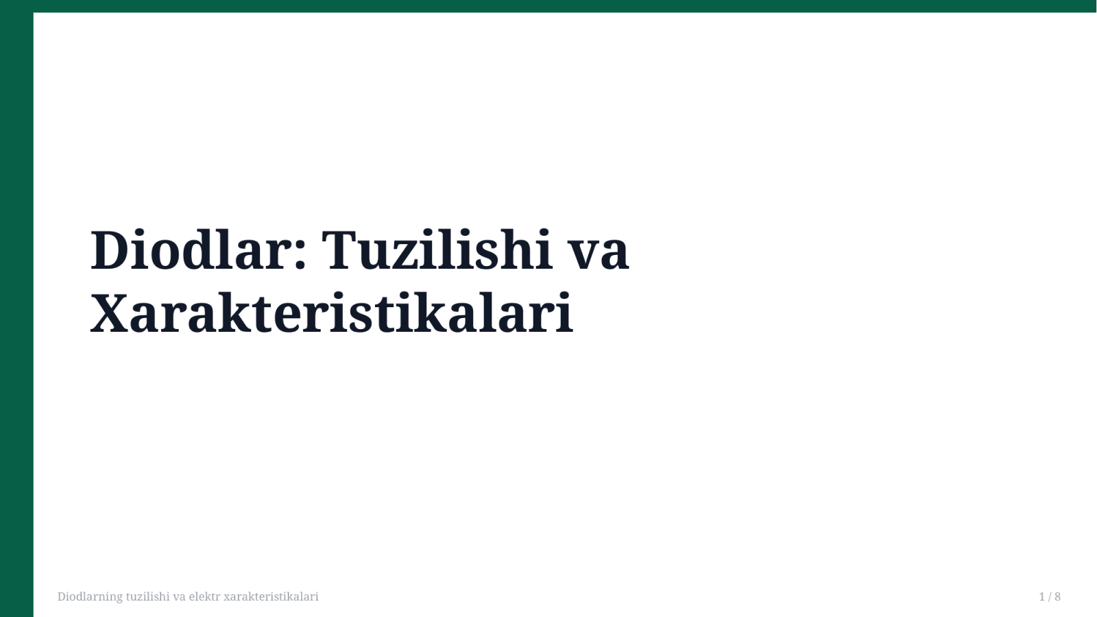 Diodlarning tuzilishi va elektr xarakteristikalari — Slayd 1
