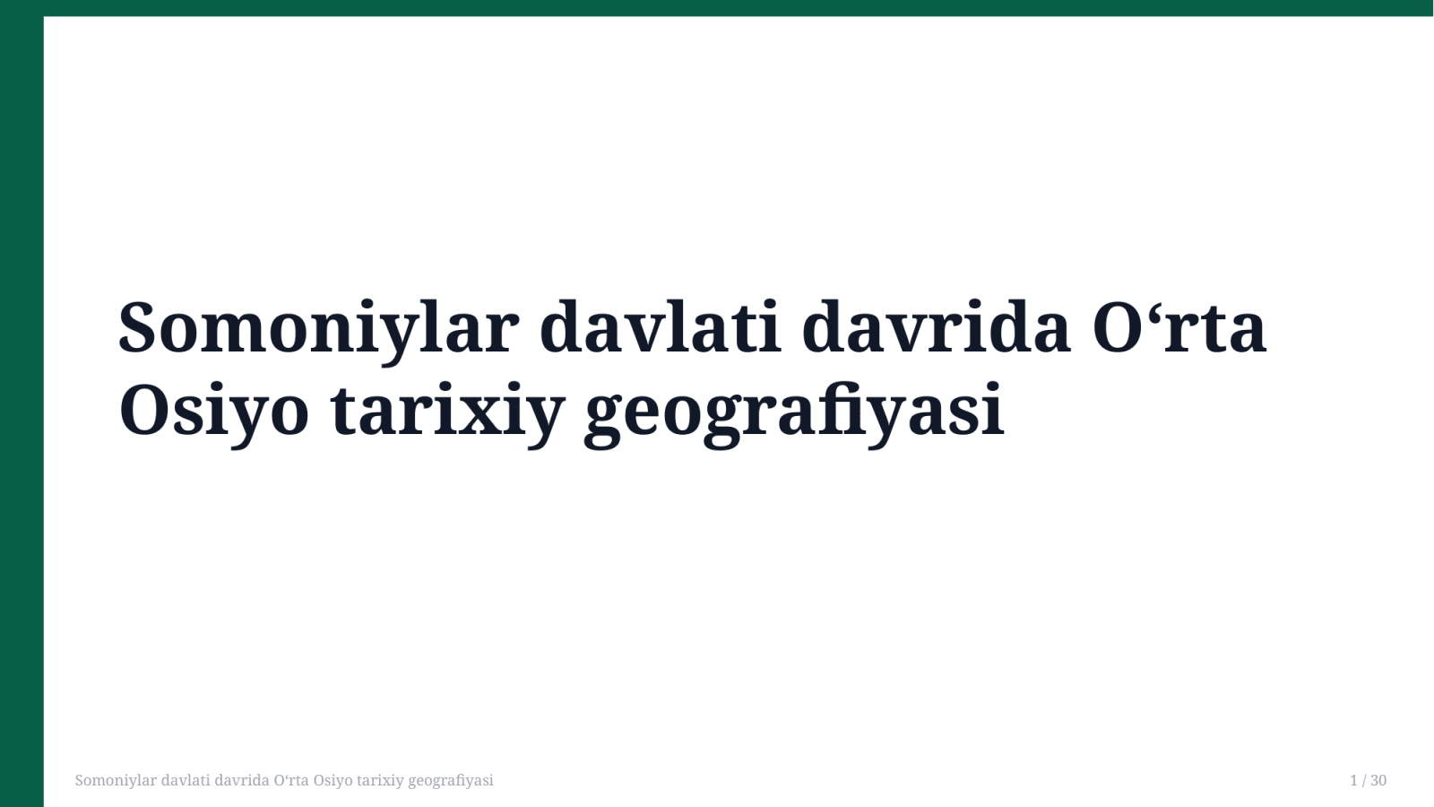 Somoniylar davlati davrida O'rta Osiyo tarixiy geografiyasi — Slayd 1
