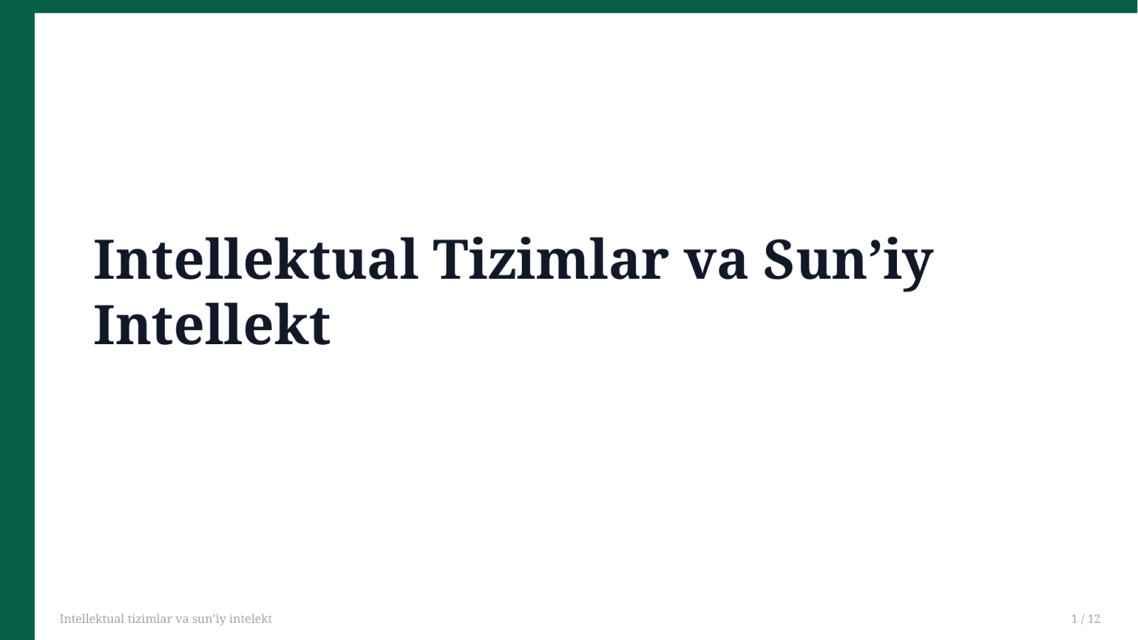 Intellektual tizimlar va sun'iy intelekt — Slayd 1
