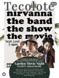 Garden Movie Night: Nirvanna the Band the Show the Movie