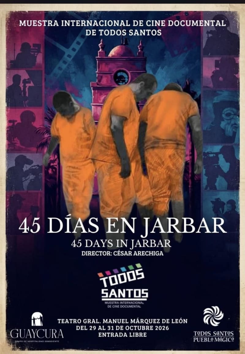 45 Días en Jarbar (45 Days in Jarbar) — Muestra Internacional de Cine Documental de Todos Santos