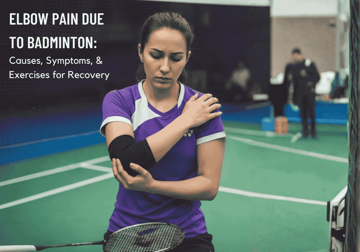 Elbow Pain Due to Badminton