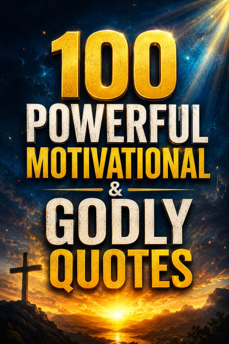 100 Powerful Motivational & Godly Quotes ✨