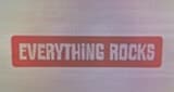 Everything Rocks